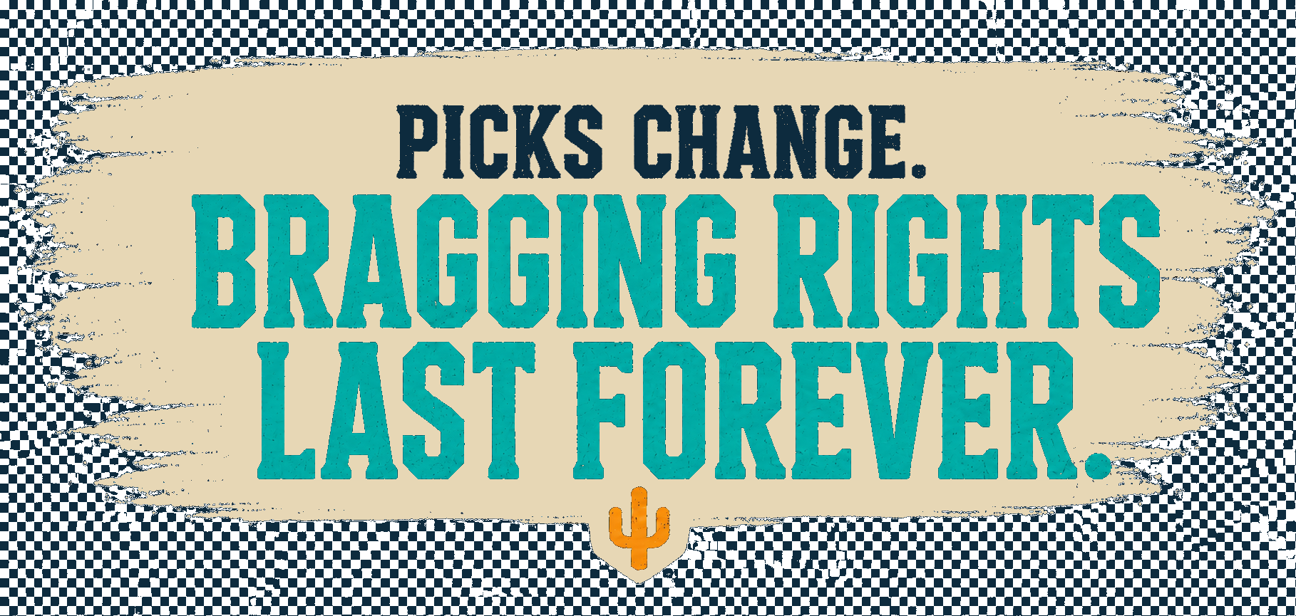 Picks change. Bragging rights last forever.